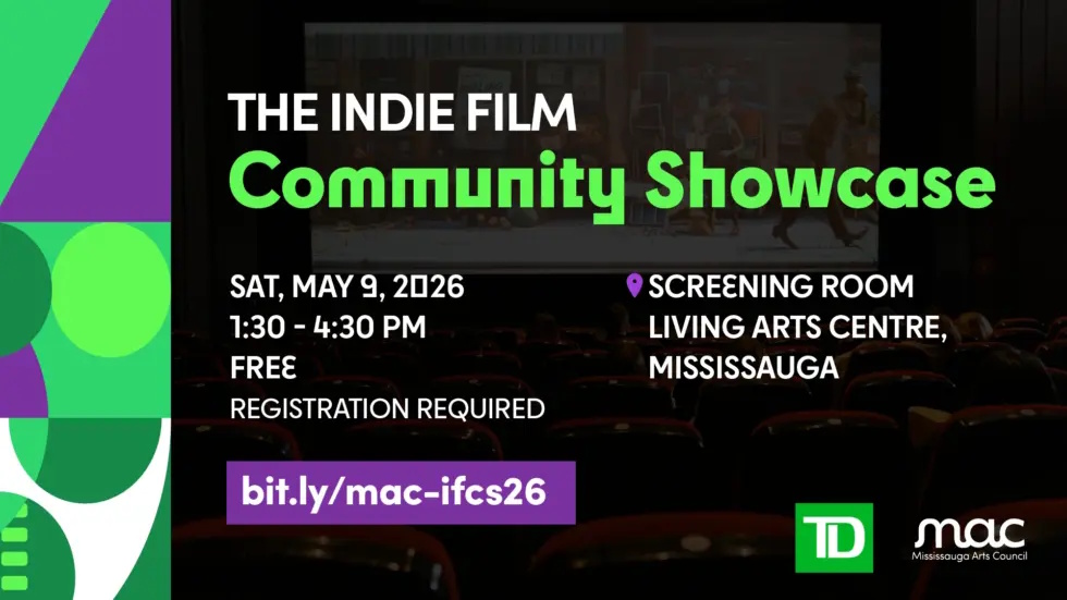 The Indie Film Community Showcase image source: https://www.mississaugaartscouncil.com/2026/04/10/indie-film-community-showcase/